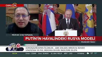 Profesör Doktor İlyas TOPSAKAL - Putin'in Hayalindeki Rusya Modeli